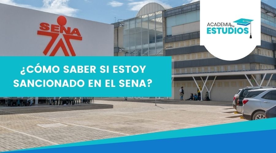 ¿Cómo saber si estoy sancionado en el Sena? | Descúbrelo Aquí